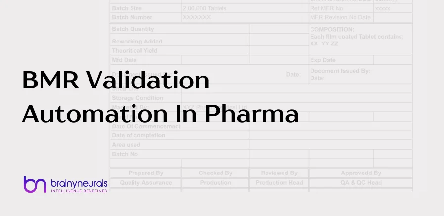 BMR Validation Automation In Pharma